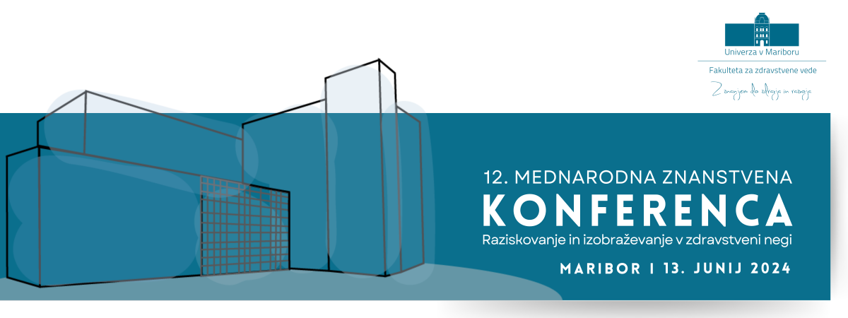 Mednarodna znanstvena konferenca Raziskovanje in izobraževanje v zdravstveni negi, Maribor, 13. junij 2024